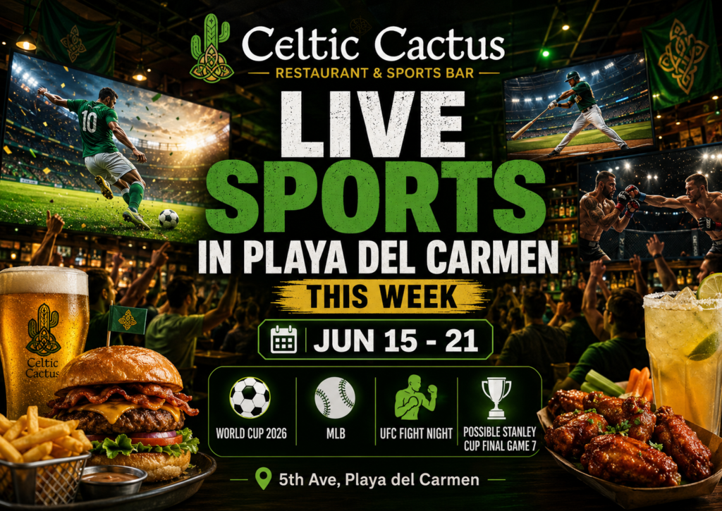 live-sports-playa-del-carmen-june-15-21-2026-celtic-cactus