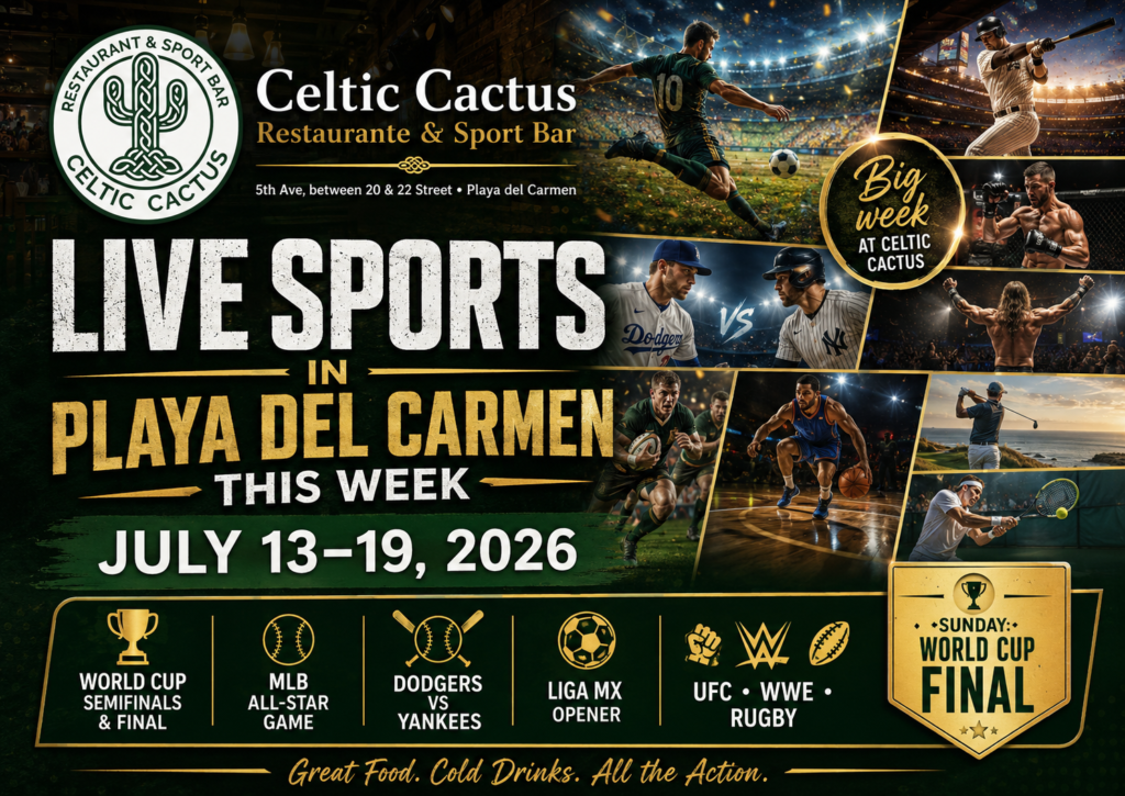 live-sports-playa-del-carmen-july-13-19-2026-celtic-cactus
